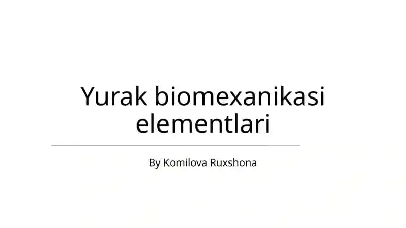 Yurak biomexanikasi elementlari