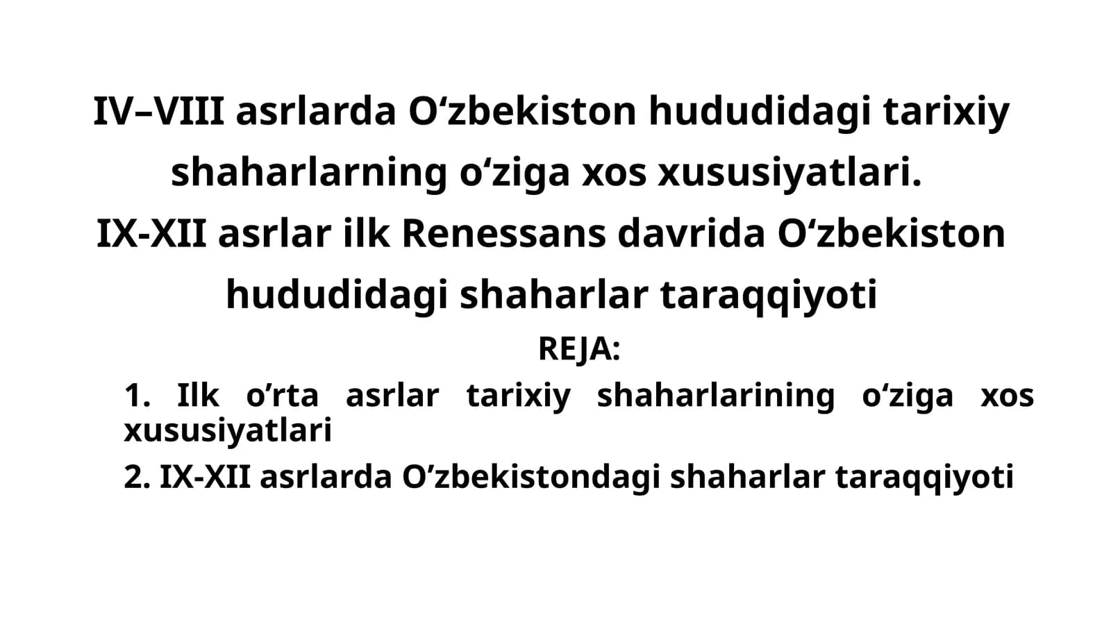 O'zbekiston hududidagi tarixiy shaharlarning xususiyatlari