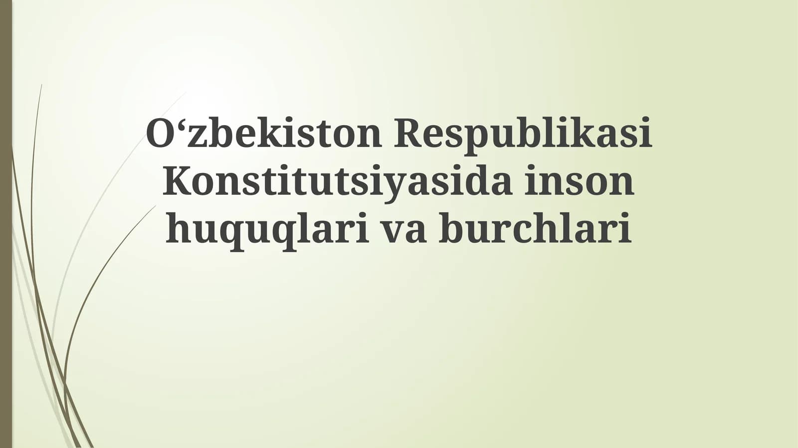 O'zbekiston Respublikasi Konstitutsiyasida inson huquqlari va burchlari