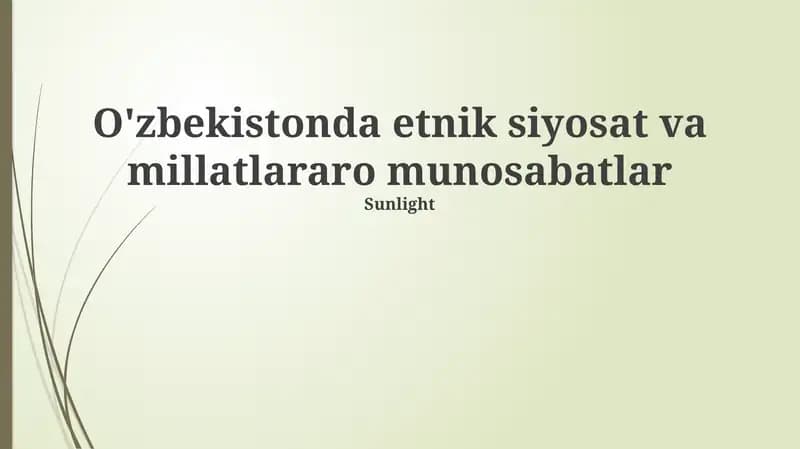 O'zbekistonda etnik siyosat va millatlararo munosabatlar