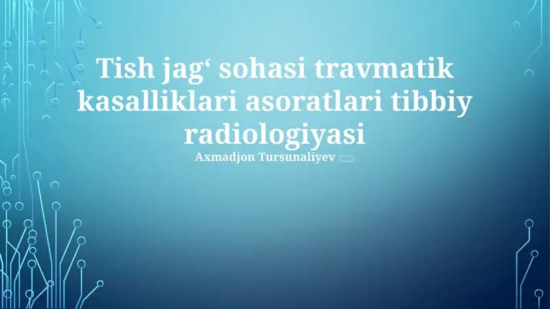 Tish jagʻ sohasi travmatik kasalliklari asoratlari tibbiy radiologiyasi