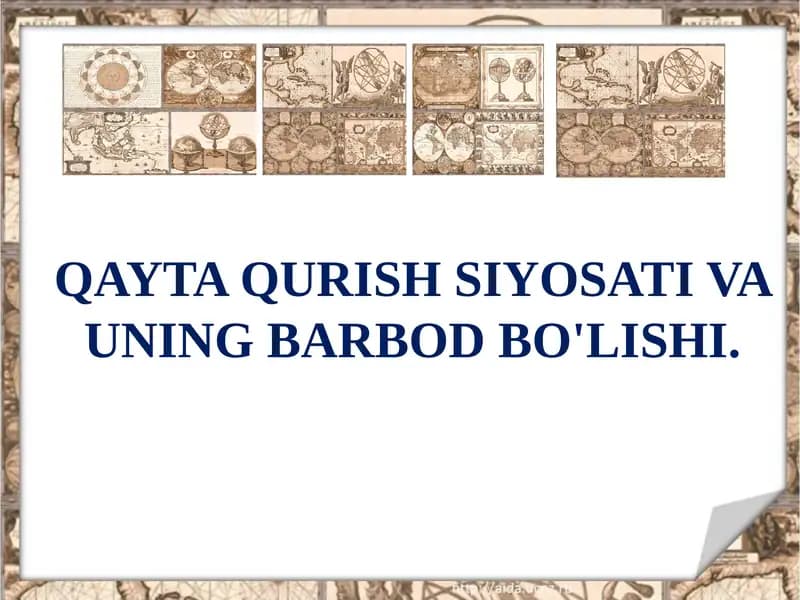 QAYTA QURISH SIYOSATI VA UNING BARBOD BO'LISHI