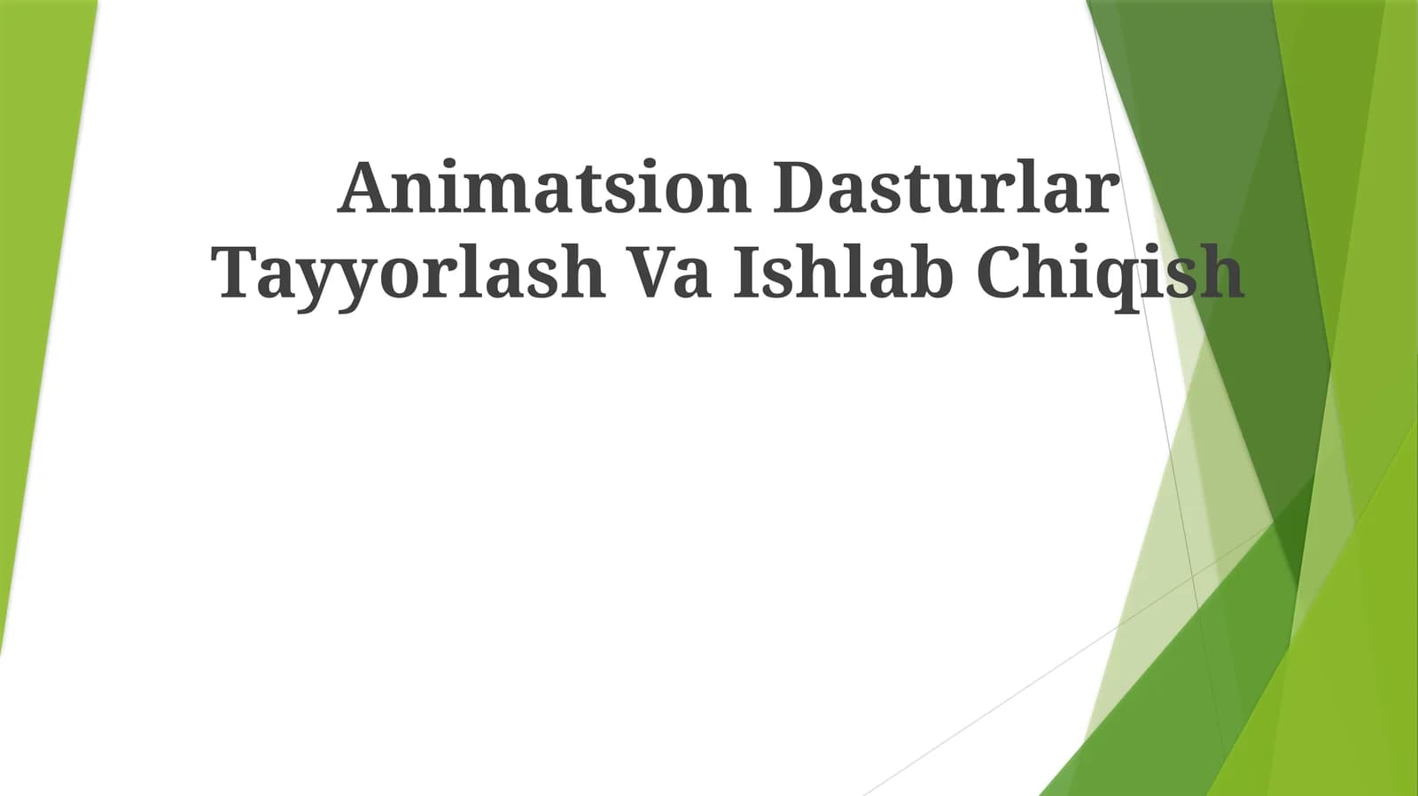 Animatsion Dasturlar Tayyorlash va Ishlab Chiqish