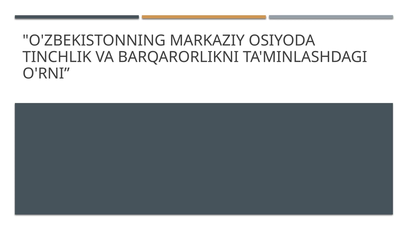O'zbekistonning Markaziy Osiyoda tinchlik va barqarorlikni ta'minlashdagi o'rni