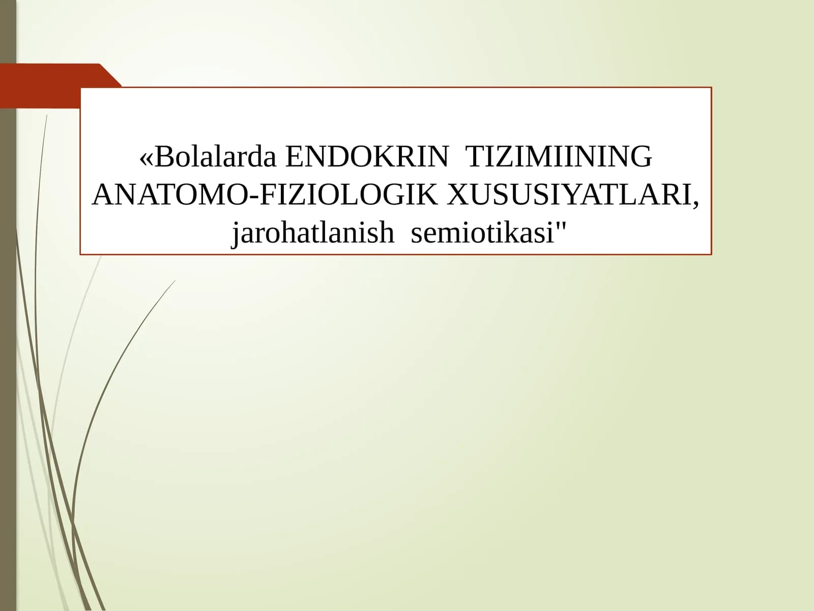 Bolalarda Endokrin Tizimiining Anatomo-Fiziologik Xususiyatlari, Jarohatlanish Semiotikasi