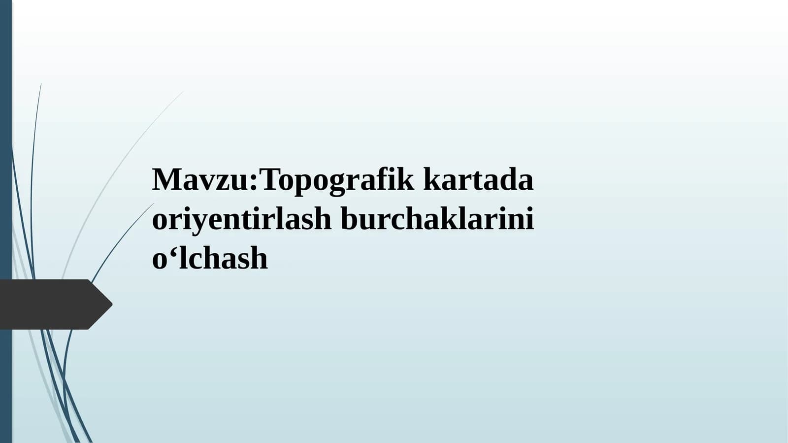 Topografik kartada oriyentirlash burchaklarini oʻlchash