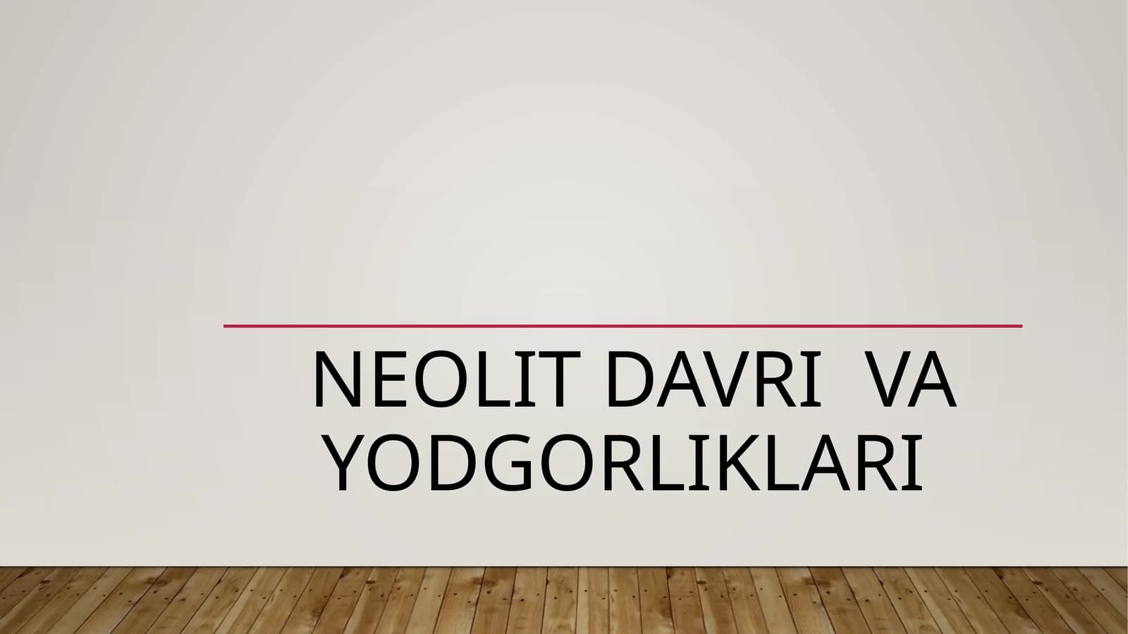 Neolit davri va yodgorliklari