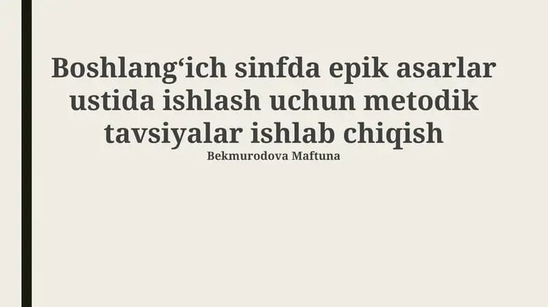 Epik asarlar ustida ishlash uchun metodik tavsiyalar