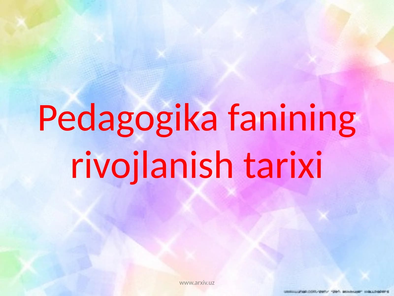 Pedagogika fanining rivojlanishi tarixi