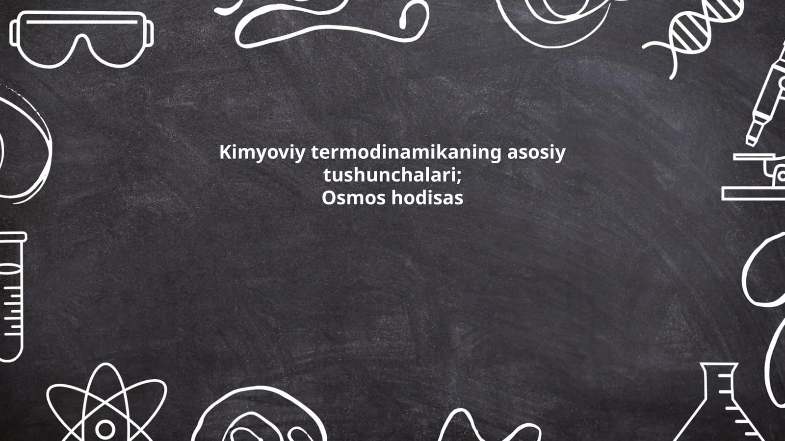 Kimyoviy termodinamikaning asosiy tushunchalari; Osmos hodisas