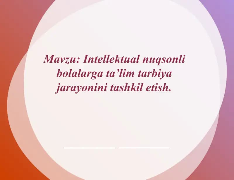 Intellektual nuqsonli bolalarga ta'lim