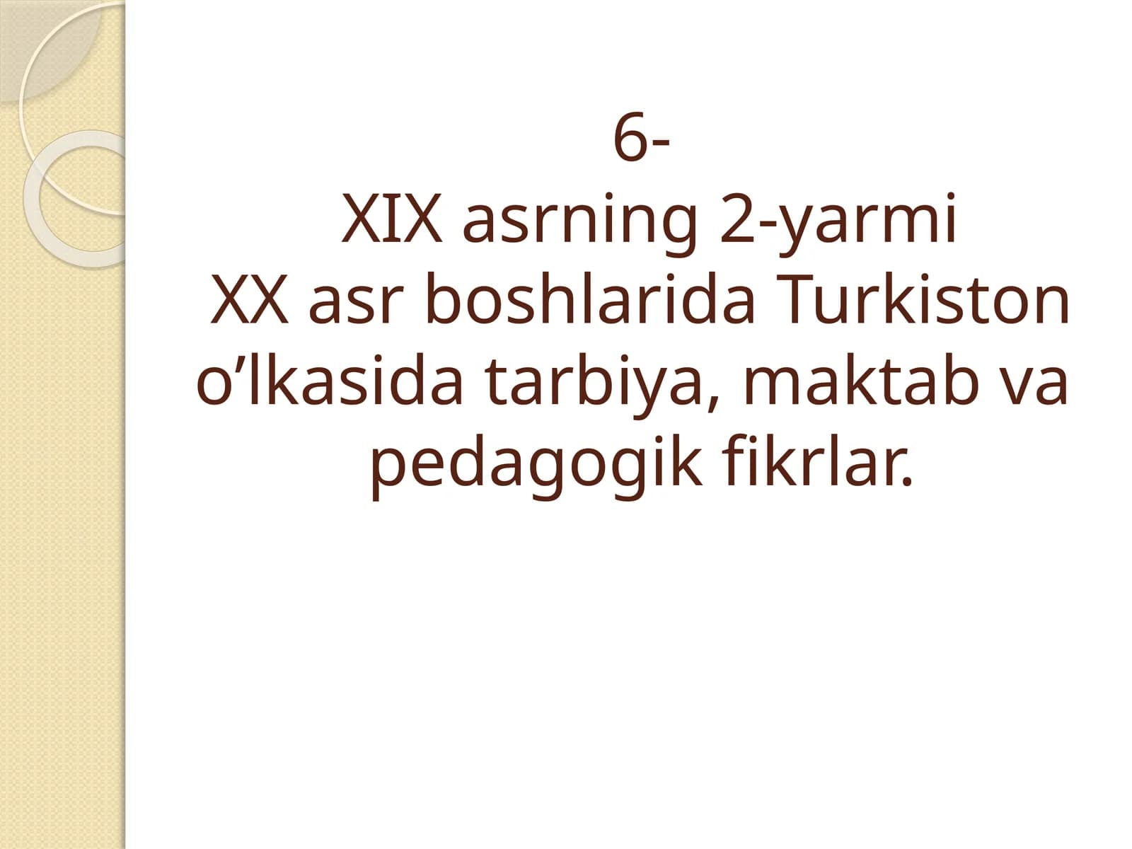 Turkiston O'lkasida Tarbiya va Pedagogik Fikrlar