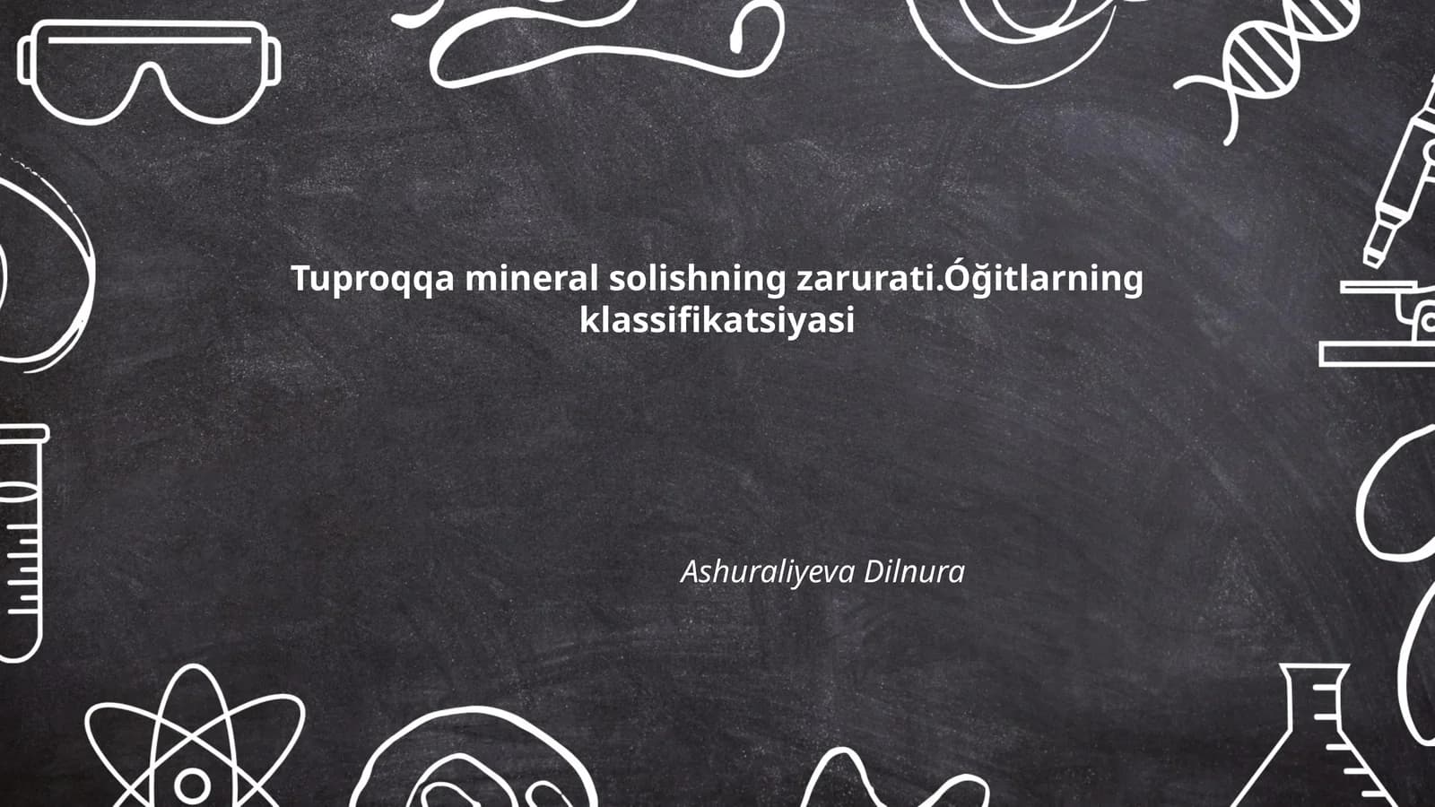 Tuproqqa mineral solishning zarurati.Óğitlarning klassifikatsiyasi
