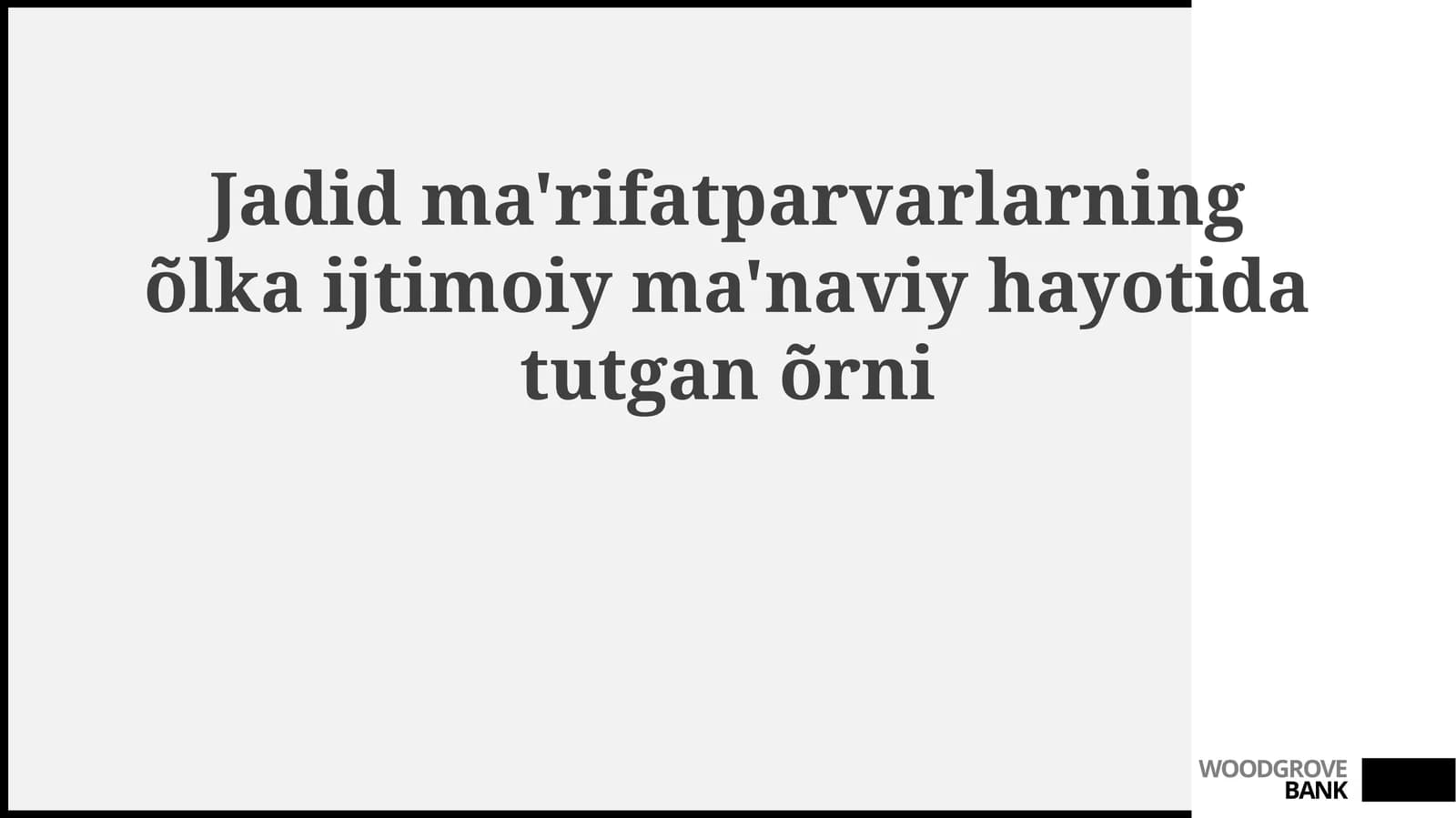 Jadid ma'rifatparvarlarning mintaqa ijtimoiy-ma'naviy hayotidagi o'rni