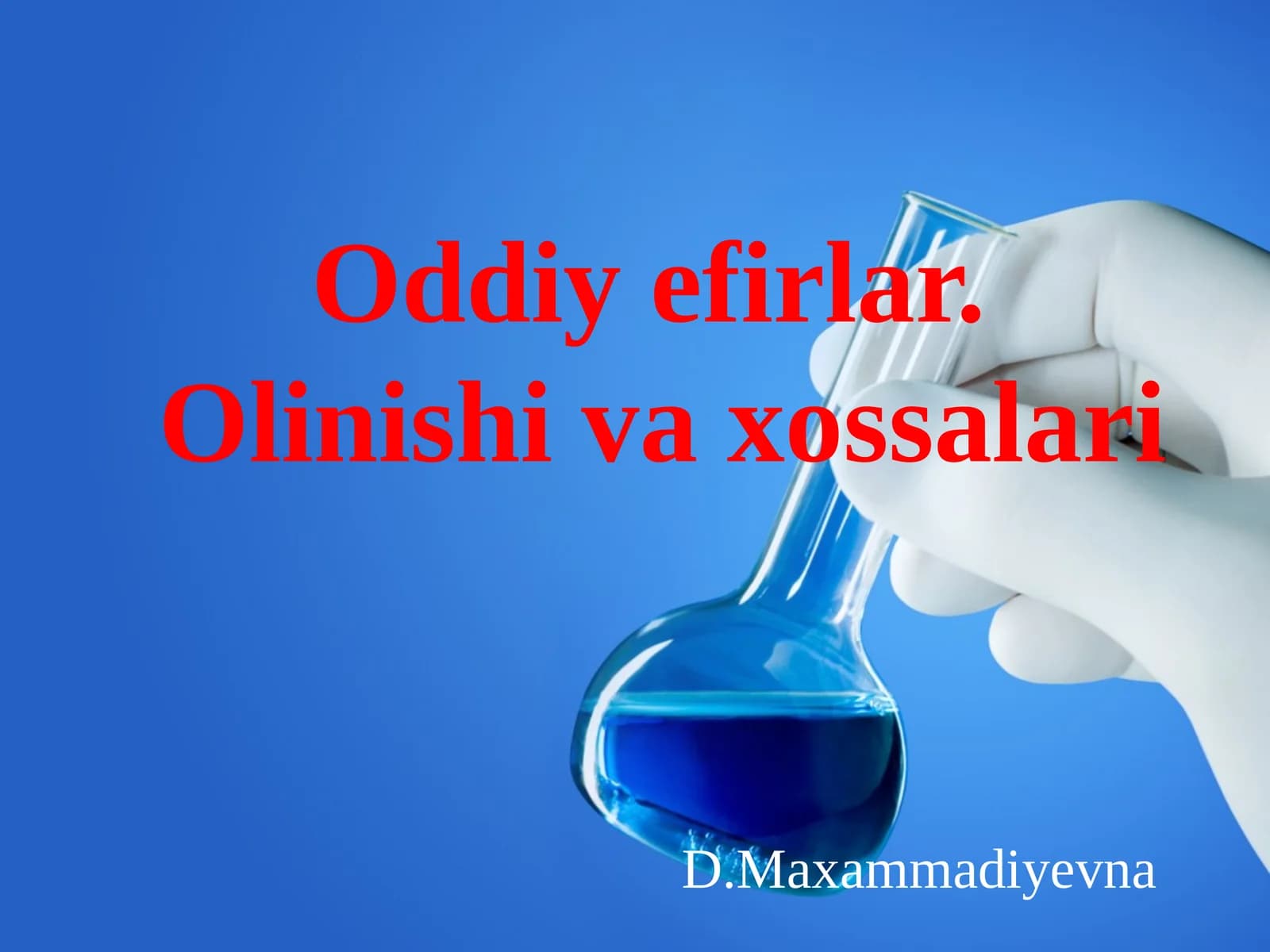 Oddiy efirlar.Olinishi va xossalari