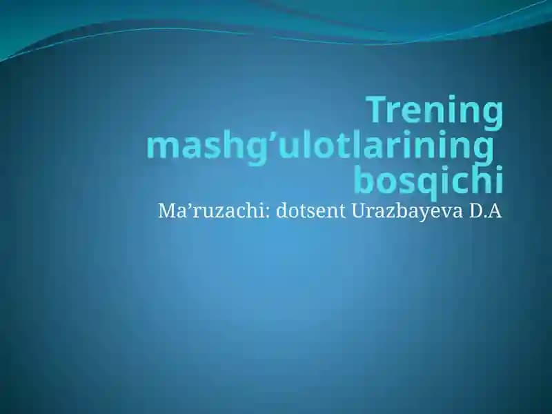Treningmashg’ulotlarining bosqichi
