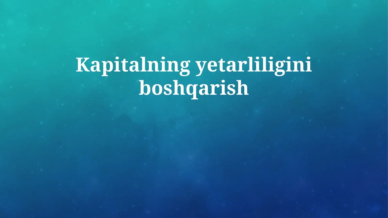 Kapitalning yetarliligini boshqarish