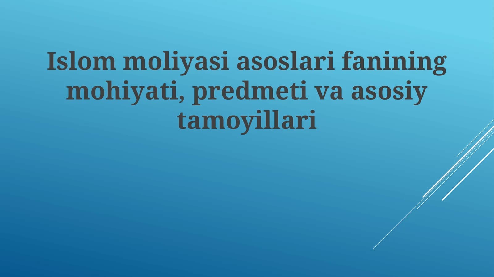 Islom moliyasining mohiyati, predmeti va asosiy tamoyillari