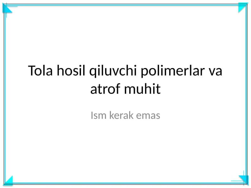 Tola hosil qiluvchi polimerlar va atrof muhit