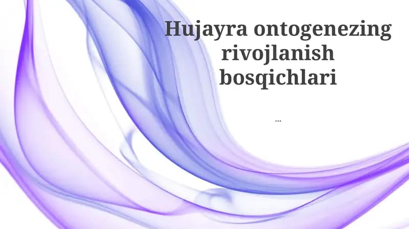 Hujayra ontogenezing rivojlanish bosqichlari
