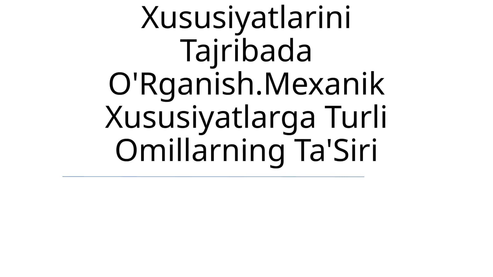 Yangi Materiallarning Mexanik Xususiyatlarini Tajribada O'Rganish
