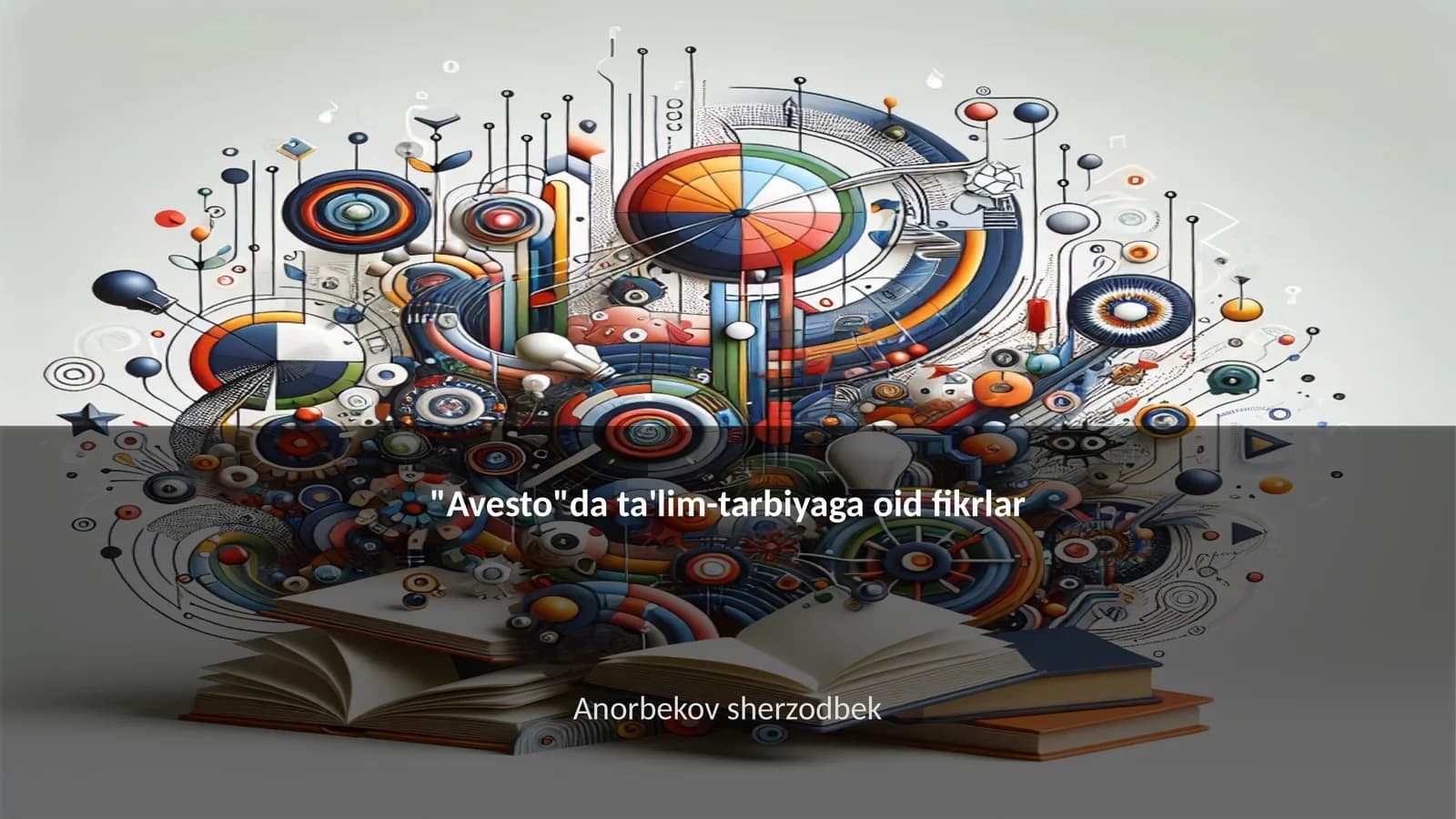 "Avesto"da ta'lim-tarbiyaga oid fikrlar