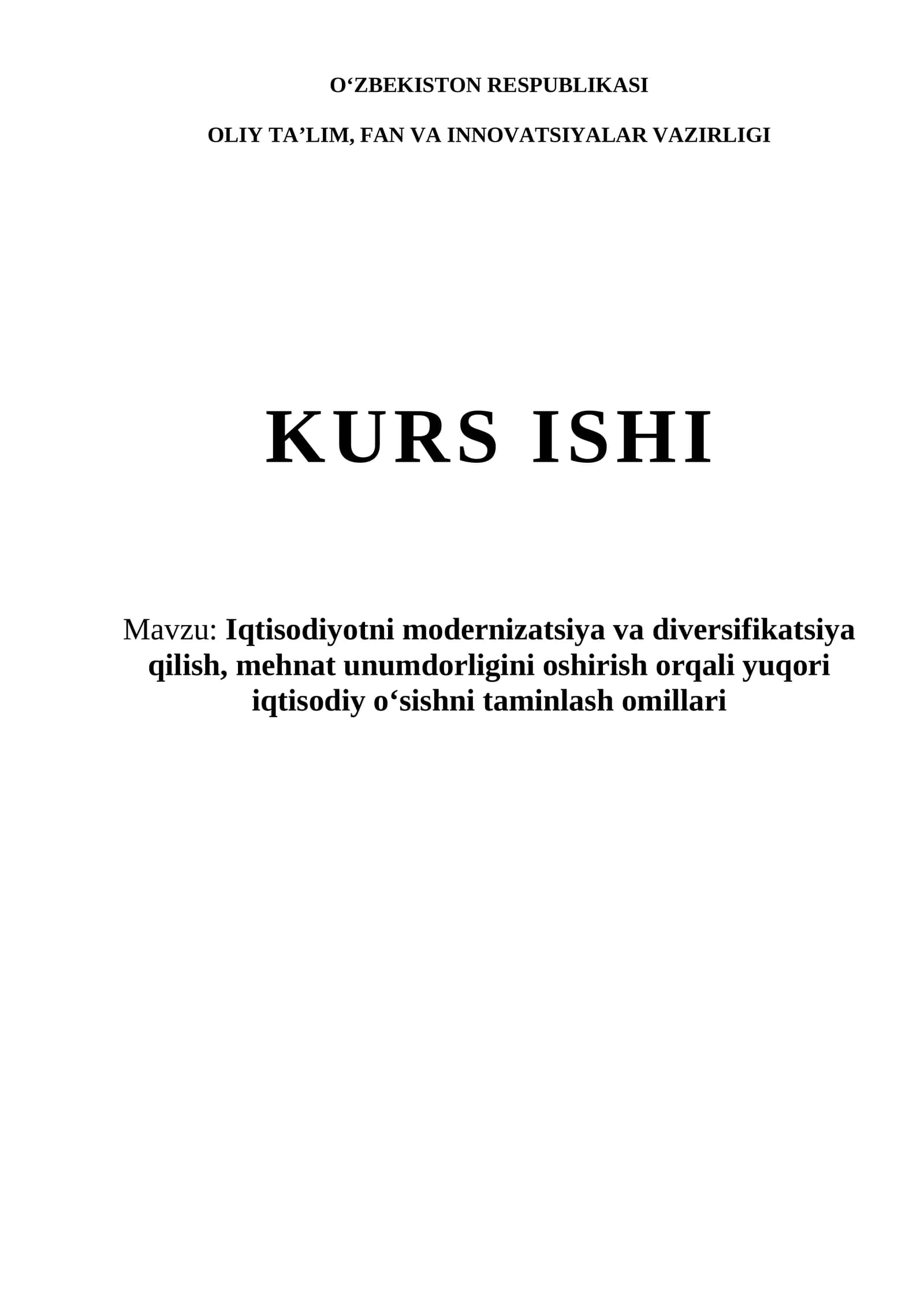 Iqtisodiyotni modernizatsiya va diversifikatsiya qilish, mehnat unumdorligini oshirish orqali yuqori iqtisodiy oʻsishni taminlash omillari