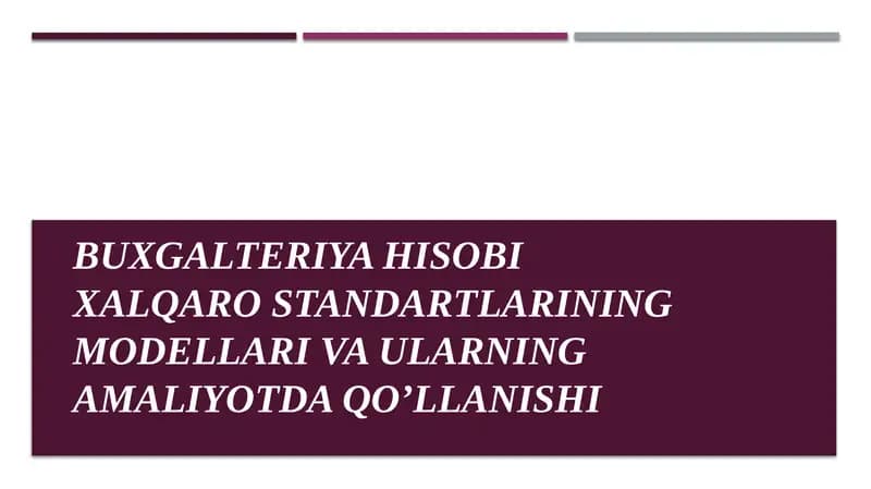 Buxgalteriya hisobi xalqaro standartlarining modellari va ularning amaliyotda qo’llanishi