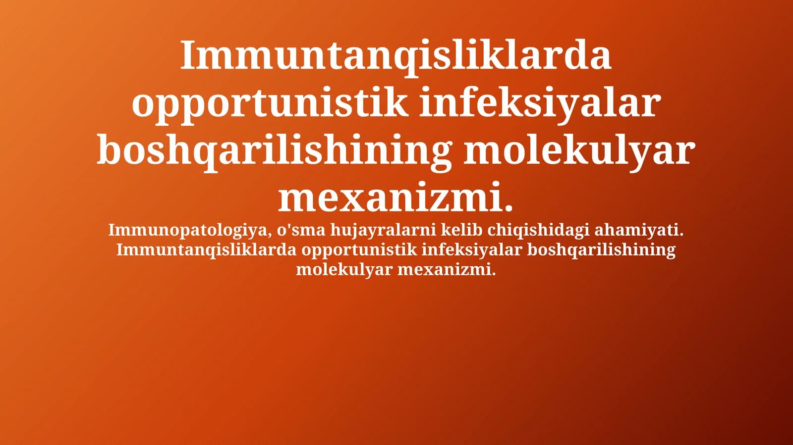Immun tanqisligida opportunistik infeksiyalar boshqarilishining molekulyar mexanizmi