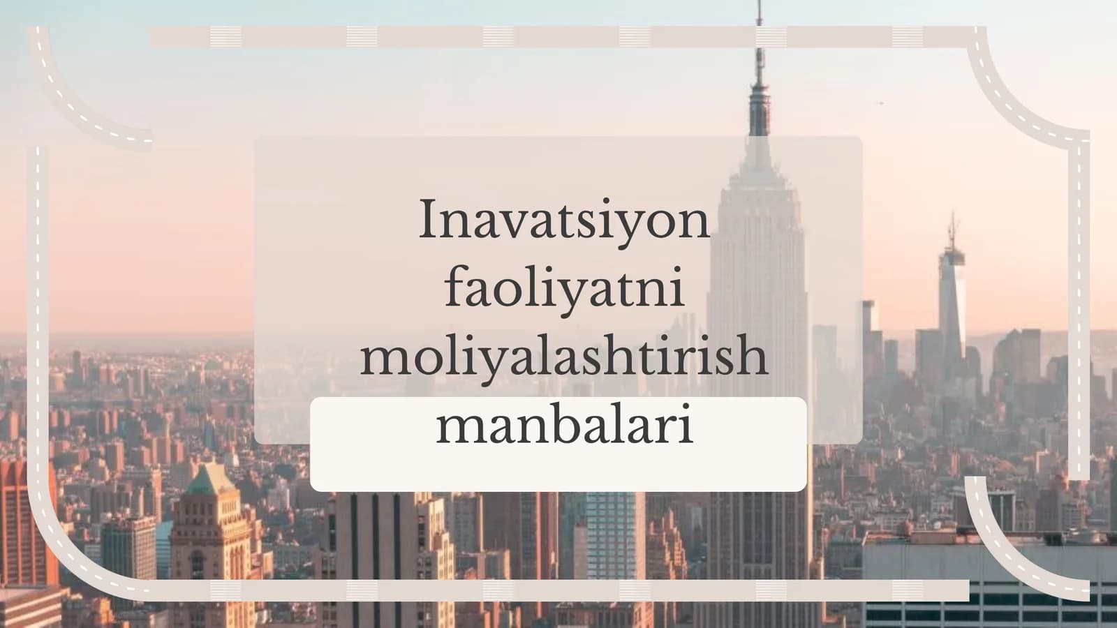 Inavatsiyon faoliyatni moliyalashtirish manbalari