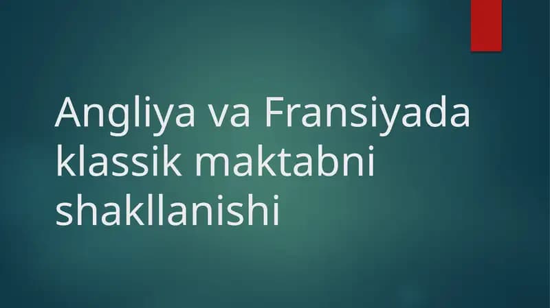 Angliya va Fransiyada klassik maktabni shakllanishi