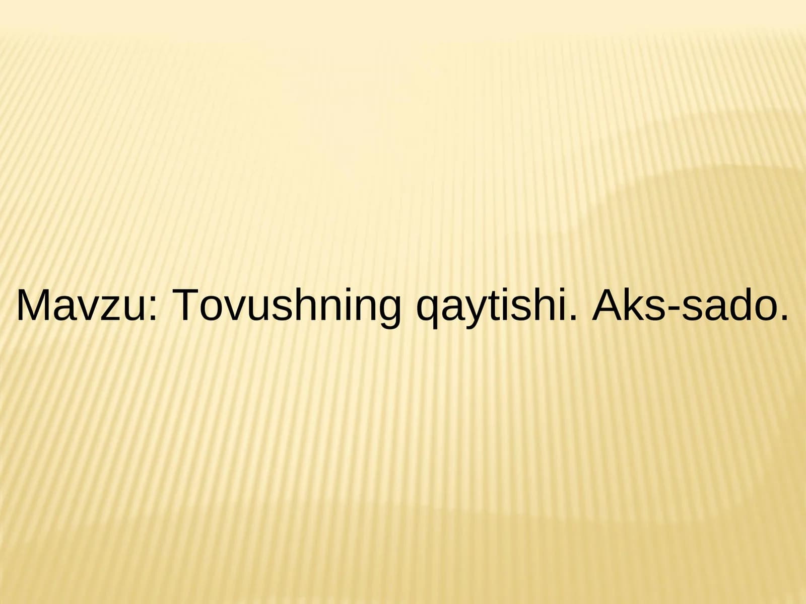 Tovushning qaytishi. Aks-sado