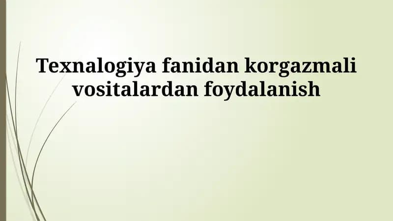 Texnologiya taʼlimida vizual qoʻllanmalardan foydalanish