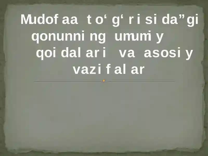 Mudofaa to‘g‘risida”gi qonunning umumiy qoidalari va asosiy vazifalar