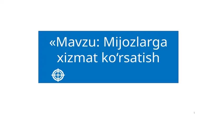 Mijozlarga xizmat ko‘rsatish