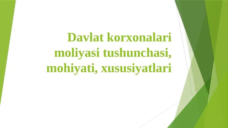 Davlat korxonalari moliyasi tushunchasi, mohiyati, xususiyatlari