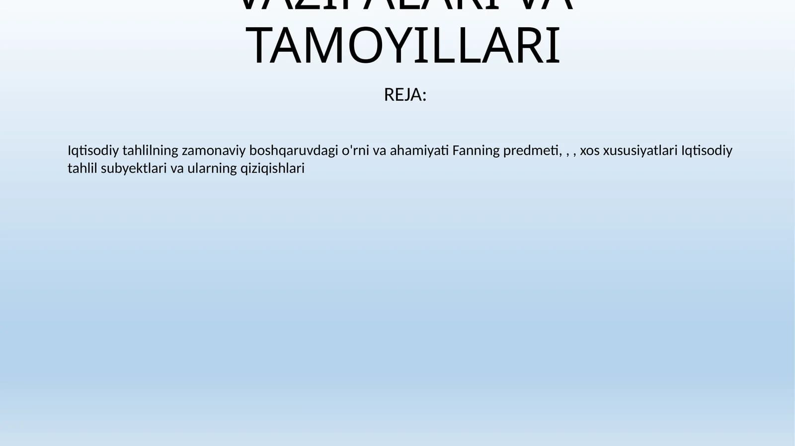 IQTISODIY TAHLILNING PREDMETI, ASOSIY VAZIFALARI VA TAMOYILLARI