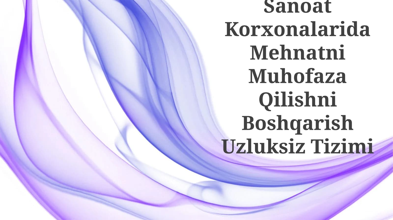 Sanoat Korxonalarida Mehnatni Muhofaza Qilishni Boshqarish Uzluksiz Tizimi