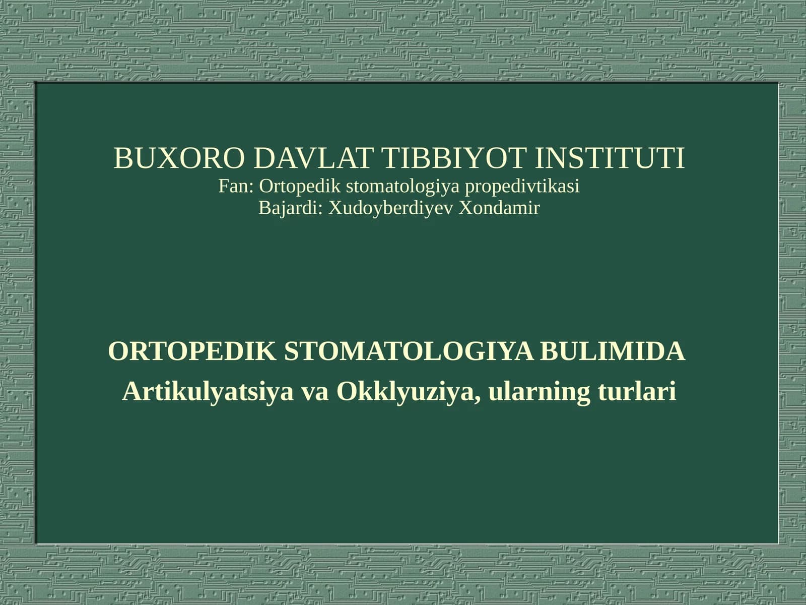 ORTOPEDIK STOMATOLOGIYA BULIMIDA