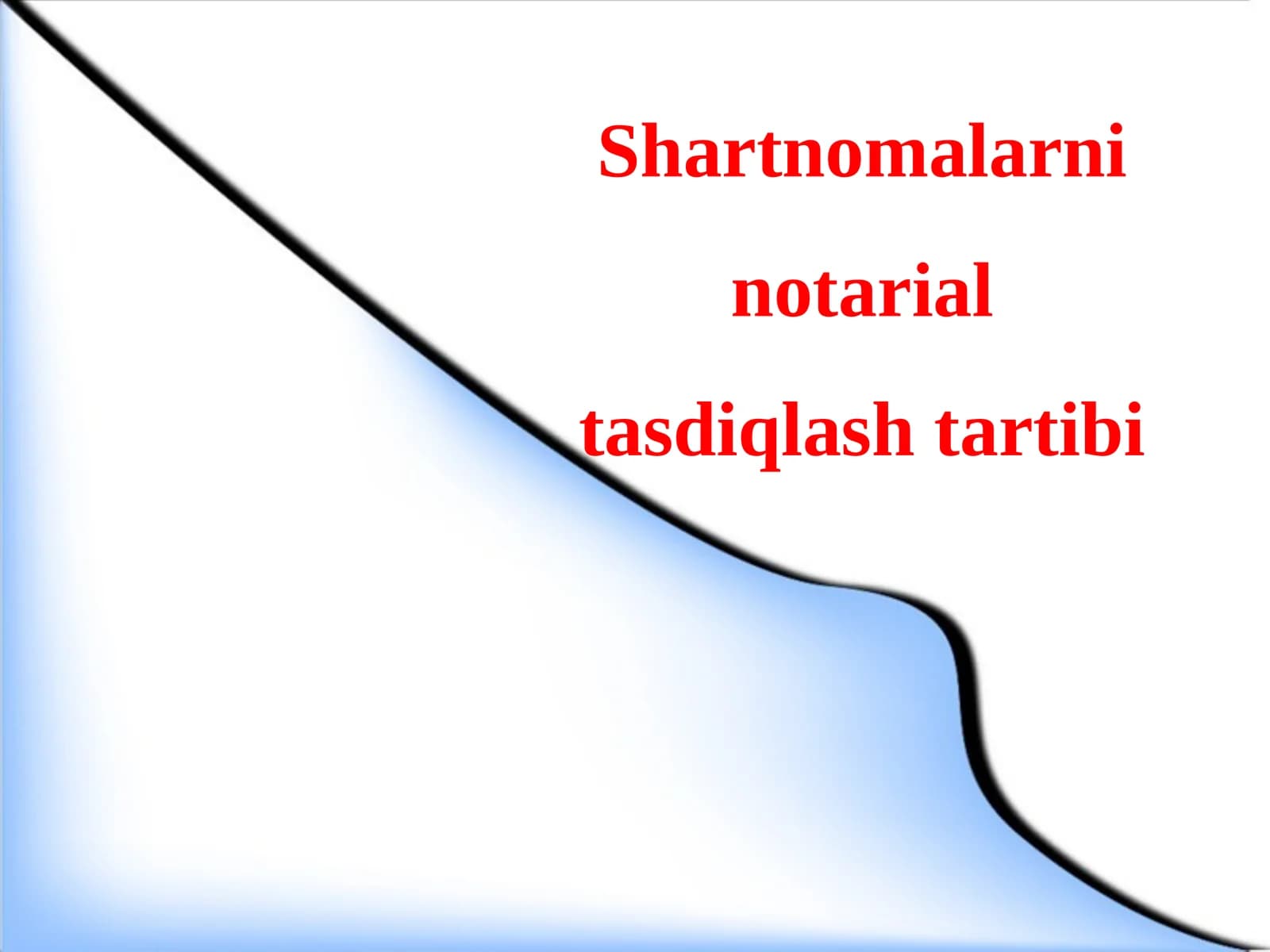 Shartnomalarni notarial tasdiqlash tartibi