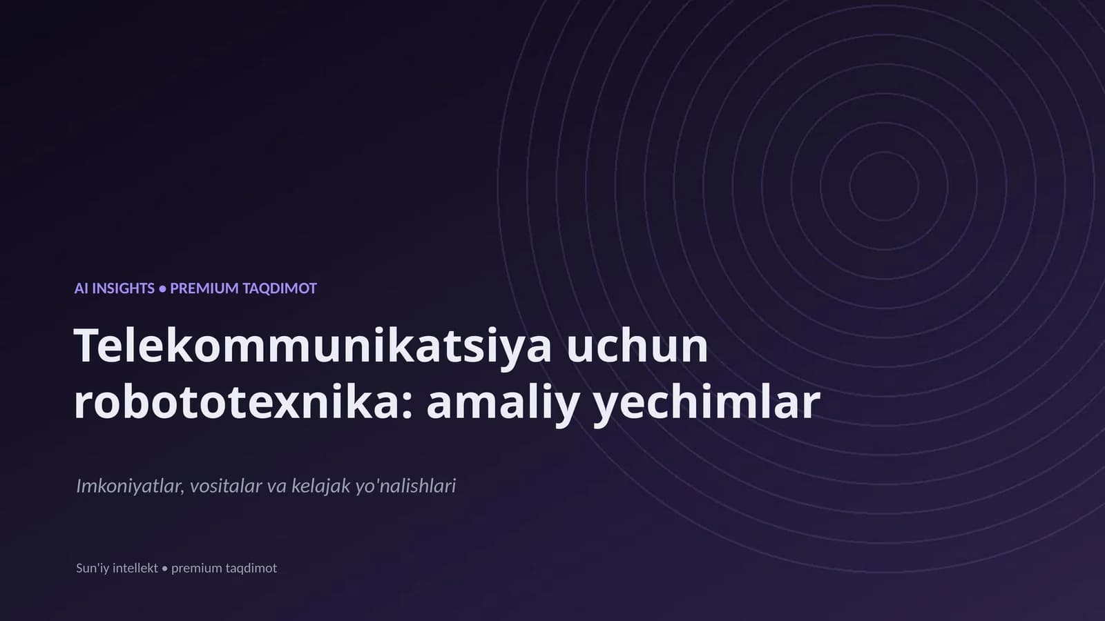 Telekommunikatsiya uchun robototexnika: amaliy yechimlar