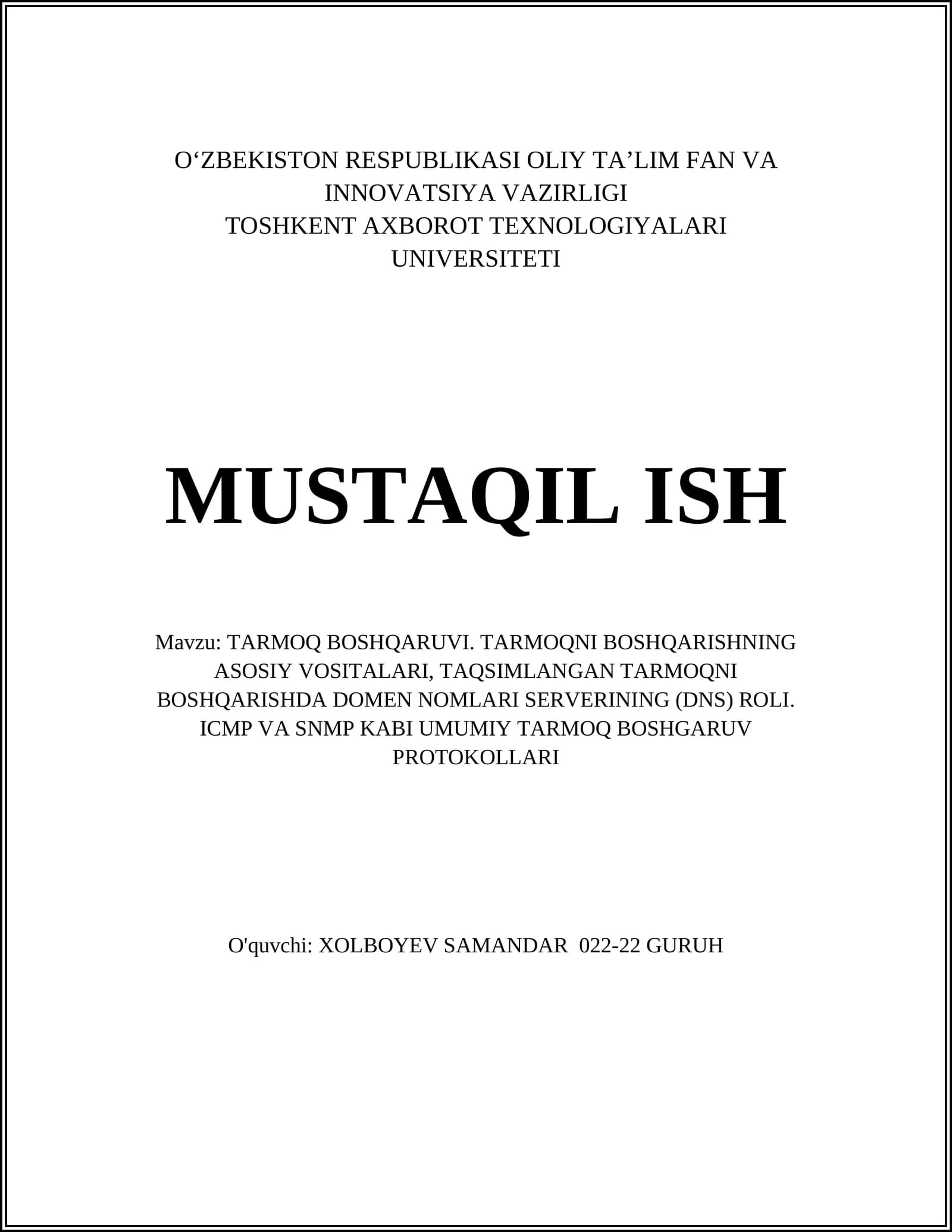 TARMOQ BOSHQARUVI. TARMOQNI BOSHQARISHNING ASOSIY VOSITALARI, TAQSIMLANGAN TARMOQNI BOSHQARISHDA DOMEN NOMLARI SERVERINING (DNS) ROLI. ICMP VA SNMP KABI UMUMIY TARMOQ BOSHGARUV PROTOKOLLARI