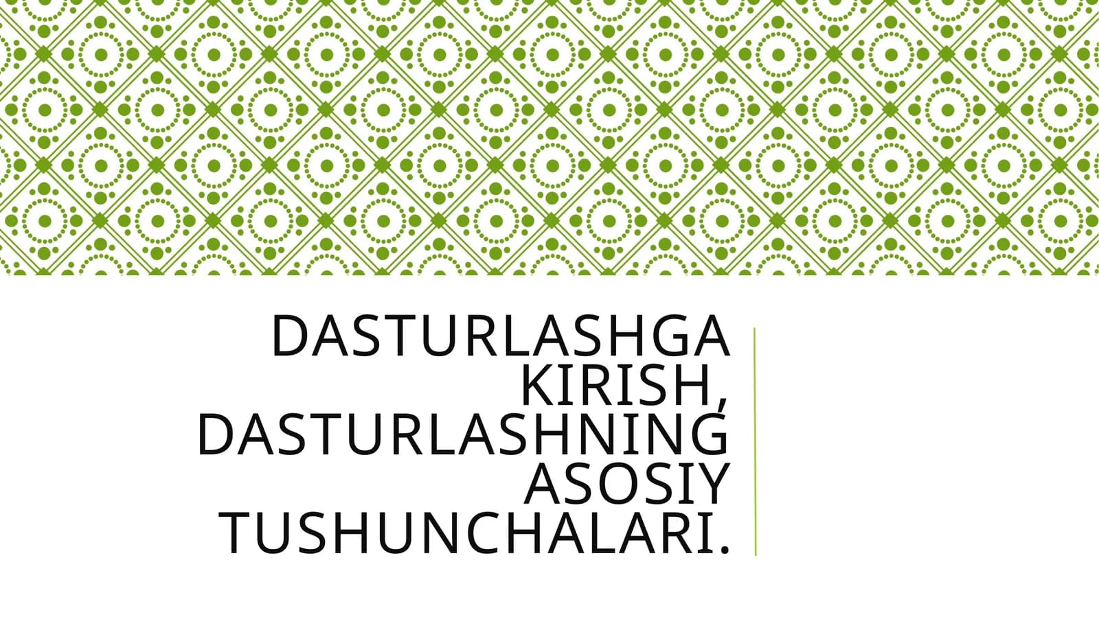 Dasturlashga kirish, dasturlashning asosiy tushunchalari