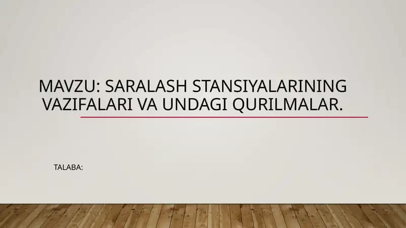 Saralash stansiyalarining vazifalari va undagi qurilmalar
