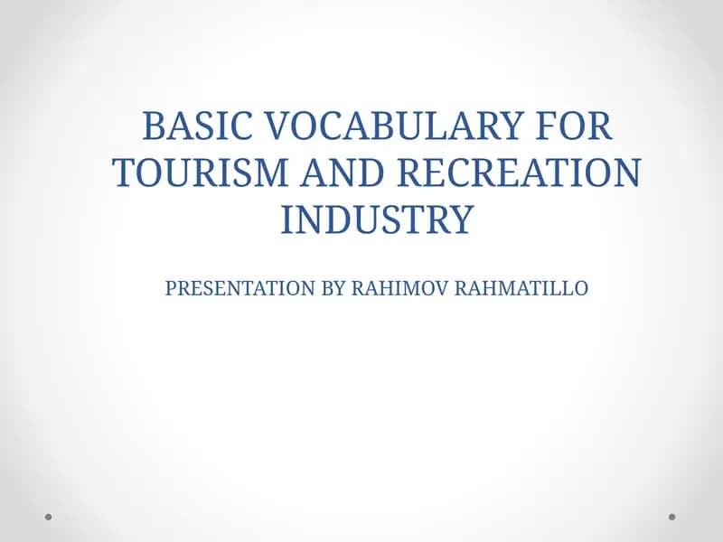 BASIC VOCABULARY FOR TOURISM AND RECREATION INDUSTRY