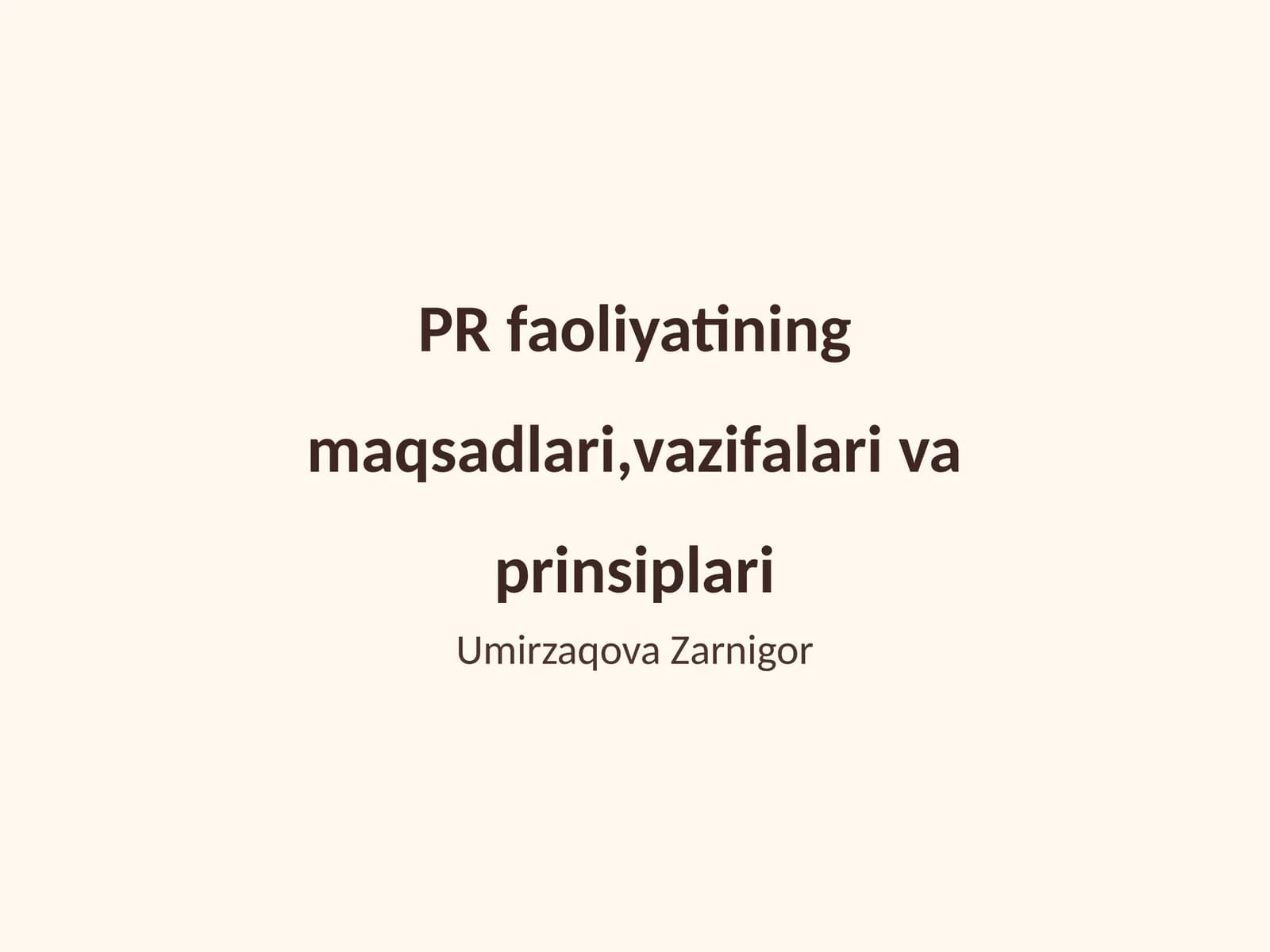 PR faoliyatining maqsadlari, vazifalari va prinsiplari