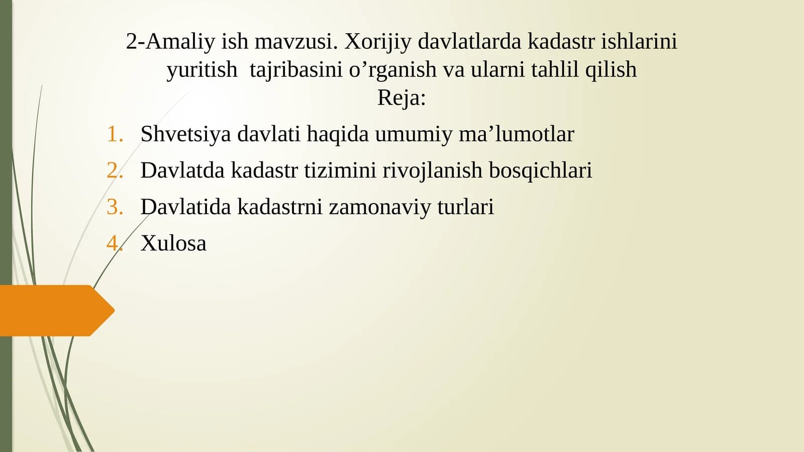 Xorijiy davlatlarda kadastr ishlarini yuritish  tajribasini o’rganish va ularni tahlil qilish