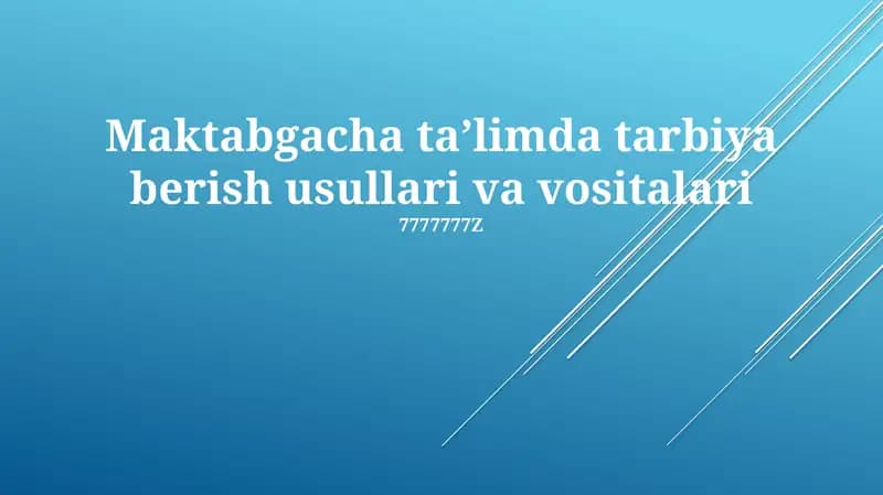 Maktabgacha taʼlimda tarbiya berish usullari va vositalari