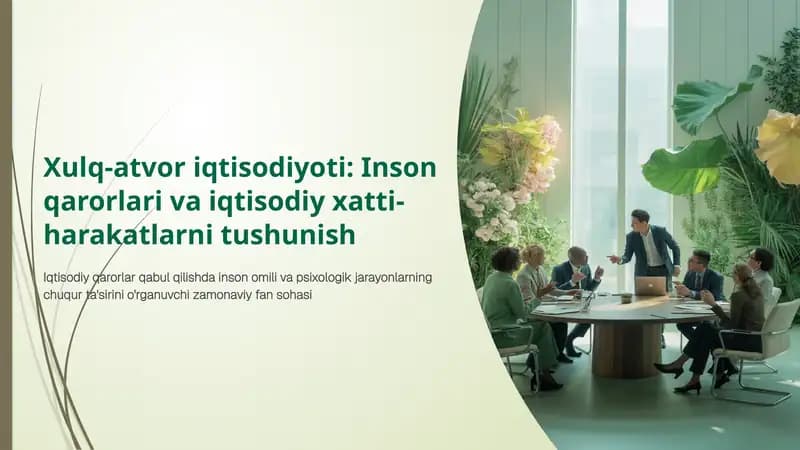 Xulq-atvor iqtisodiyoti: Inson qarorlari va iqtisodiy xatti-harakatlarni tushunish