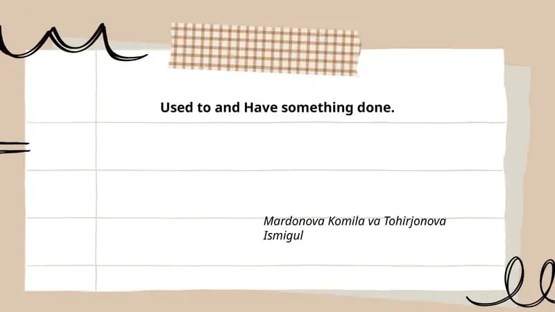 Used to and Have something done